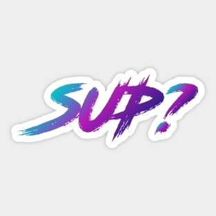 Sup? 90s Slang With 90s Colors Sticker